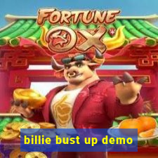 billie bust up demo